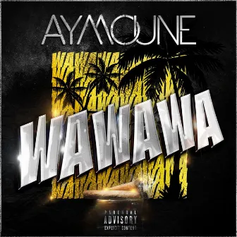 Wawawa by Aymoune