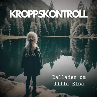 Balladen om lilla Elsa by KROPPSKONTROLL