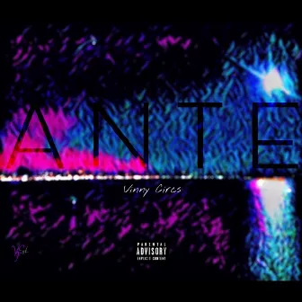 A N T E by Vinny Circs