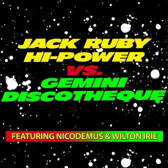 Jack Ruby High-Power VS.Gemini Discotheque by Nicodemus