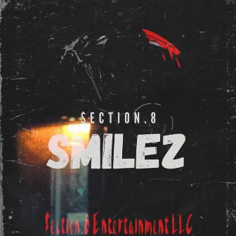 Smilez (I Swear) by $ection.8