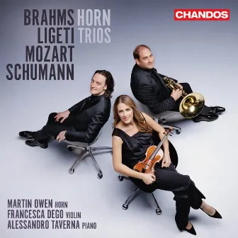 Brahms, Ligeti, Mozart, Schumann: Horn Trios by Martin Owen