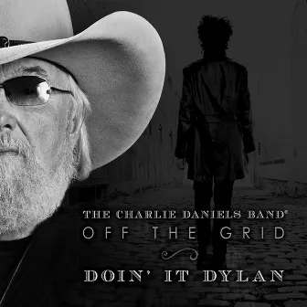 Off the Grid-Doin' It Dylan by The Charlie Daniels Band