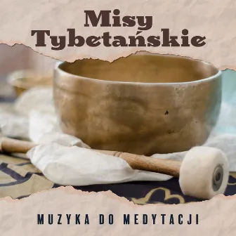 Misy Tybetańskie: Muzyka do Medytacji, Kojąca Muzyka Relaksacyjna, Odnajdź Wewnętrzny Spokój by Strefa Relaksacyjnej Muzyki