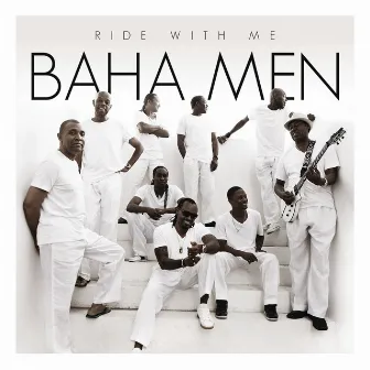 Ride With Me by Baha Men