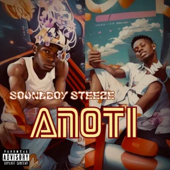 Anoti by Soundboy Steeze