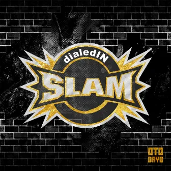 Slam by DialedIN