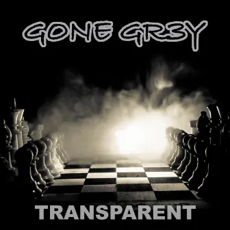 Transparent by Gone Gr3y