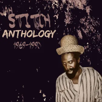 Anthology Jah Stitch by Jah Stitch