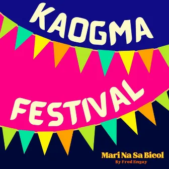 Mari Na Sa Bicol - Kaogma Festival by Fred Engay