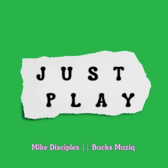 Just Play by Bucks Muziq