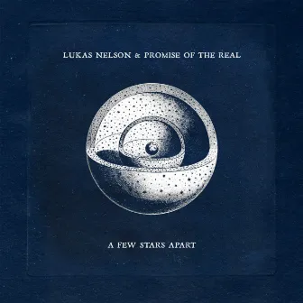 A Few Stars Apart by Lukas Nelson and Promise of the Real