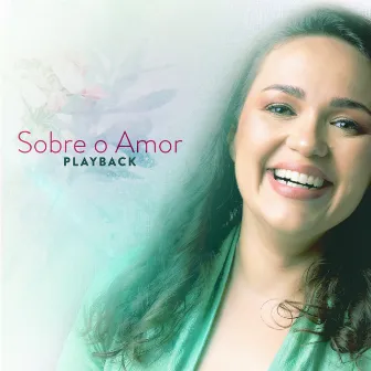 Sobre o Amor (Playback) by Lenise Antunes