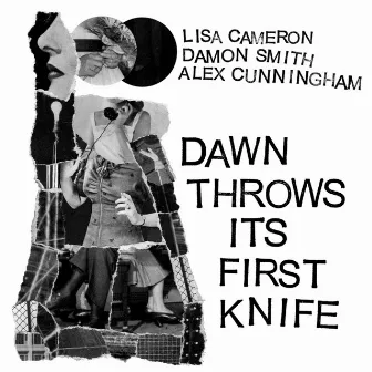 Dawn Throws Its First Knife by Lisa Cameron