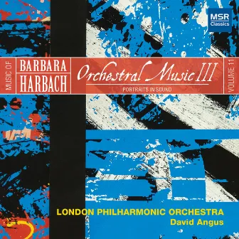 Music of Barbara Harbach, Vol. 11: Orchestral Music III - Portraits in Sound by David Angus