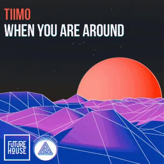 When You Are Around by Tiimo