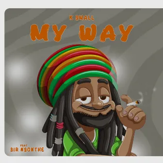 MY WAY by China K Smallz