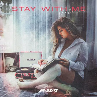 Stay with Me by Valeria