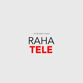 Raha Tele by Aslay