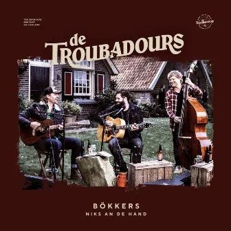 Niks An De Hand by De Troubadours