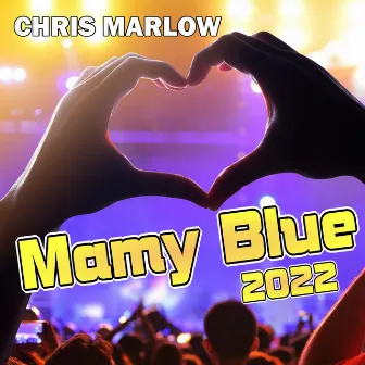 Mamy Blue 2022 by Chris Marlow