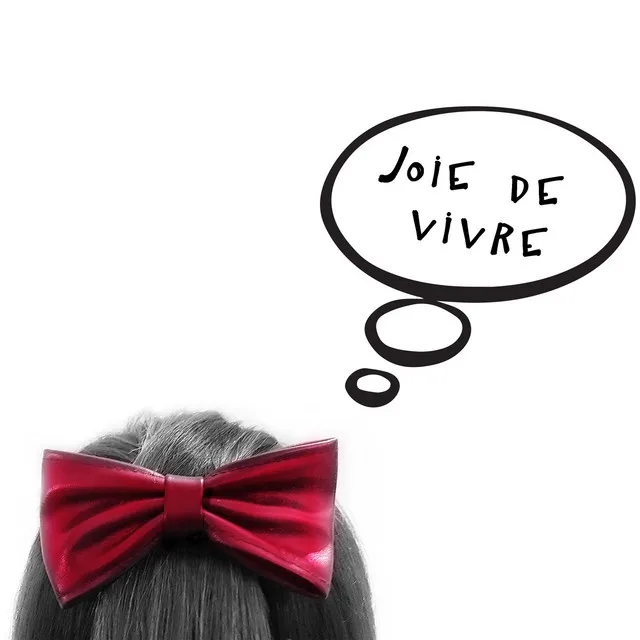 Joie De Vivre