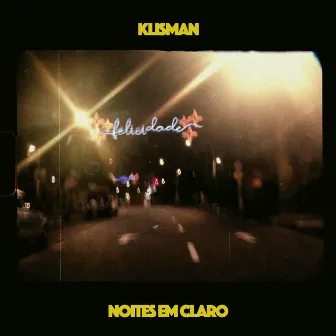 Noites em Claro by Klisman