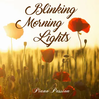 Blinking Morning Lights by Pianopassion