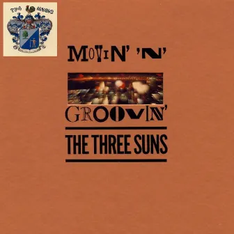 Movin' 'n Groovin' by Three Suns