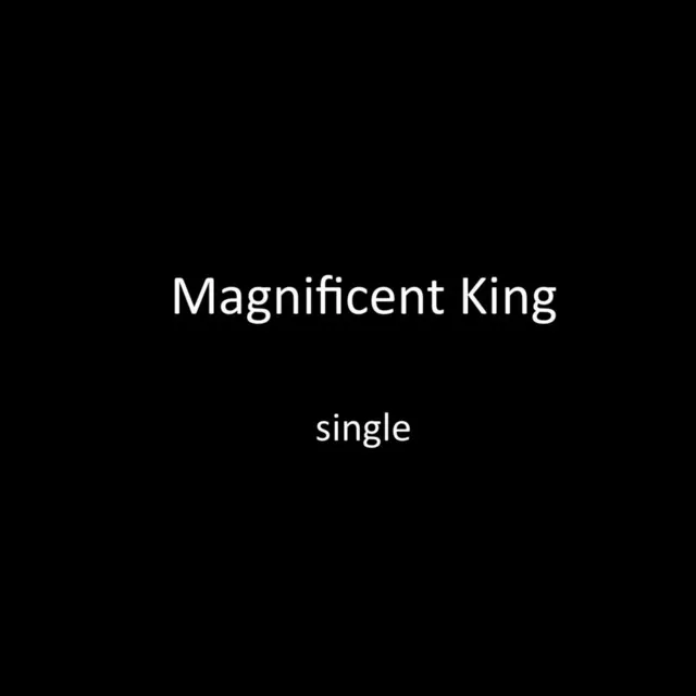 Magnificent King