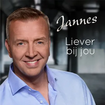 Liever Bij Jou by Jannes