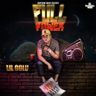 Full Power by Lil Golu