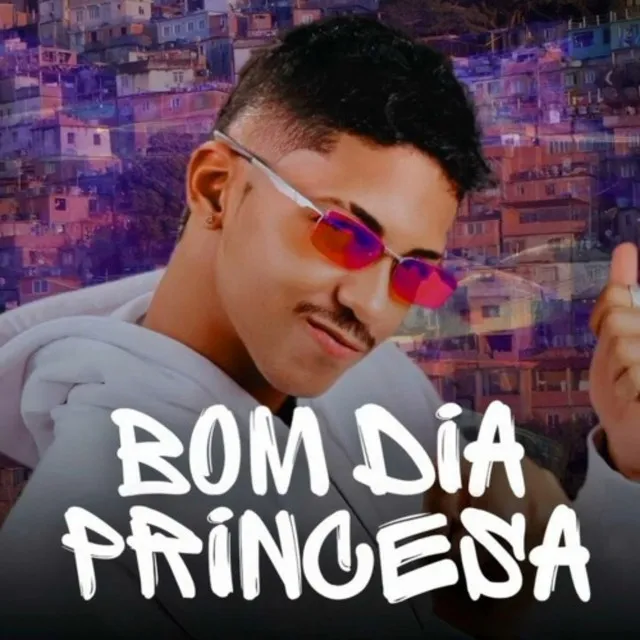 Bom dia Princesa