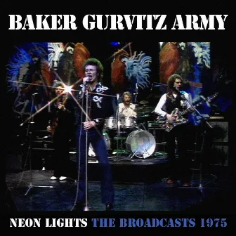 Neon Lights: The Broadcasts 1975 (Live) by Baker Gurvitz Army