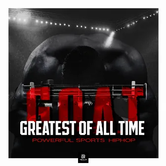 Greatest Of All Time by Brainsounds