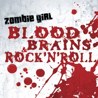 Blood, Brains & Rock 'N' Roll by Zombie Girl