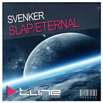 Slap / Eternal by Svenker