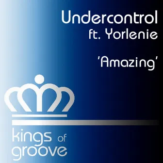 Amazing (feat. Yorlenie) by Undercontrol