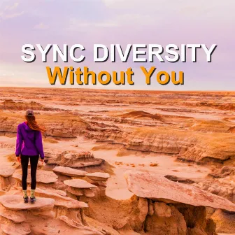 Without You by Sync Diversity