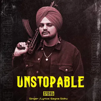 Unstopable Sidhu by Gagna Sidhu