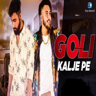 Goli Kalje Pe by Parvesh Gahlot