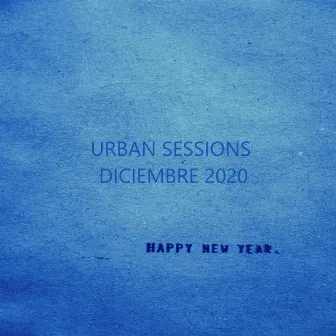 Urban Sessions - Diciembre 2020 (DJ Mix) by Urbaniza