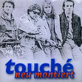 Neu Montiert by Touché