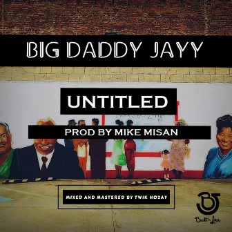 Untitled by Big Daddy Jayy