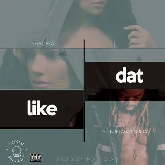 Like Dat by Shadaya