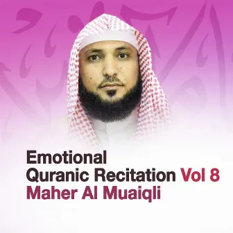 Emotional Quranic Recitation, Vol. 8 (Quran - Coran - Islam) by 