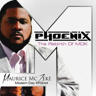 Phoenix: The Rebirth of Mdk by Modern Day Kindred