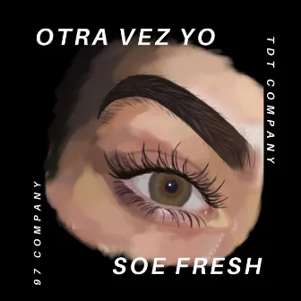 Otra Vez Yo by Soe Fresh