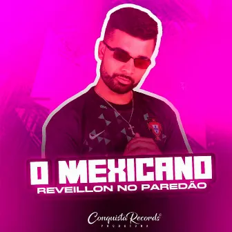 Reveillon no Paredão by O Mexicano