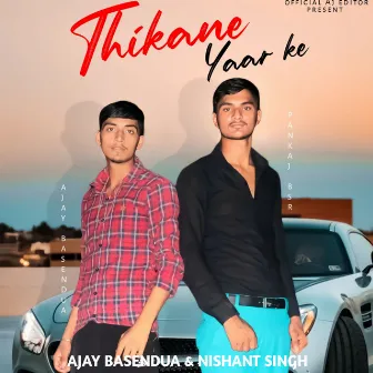 Thikane Yaar Ke by Ajay Basendua